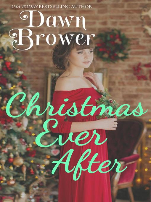 Title details for Christmas Ever After by Dawn Brower - Available